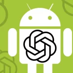 OpenAI officially announces the availability of the ChatGPT application for Android